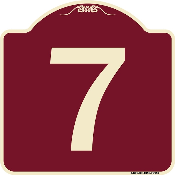 Designer Series Sign W/ Number 7, Burgundy Heavy-Gauge Aluminum Sign, 18" x 18", BU-1818-22901